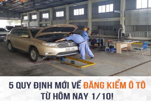 5 quy định mới về đăng kiểm ô tô từ ngày 1.10.2021 chủ xe cần biết