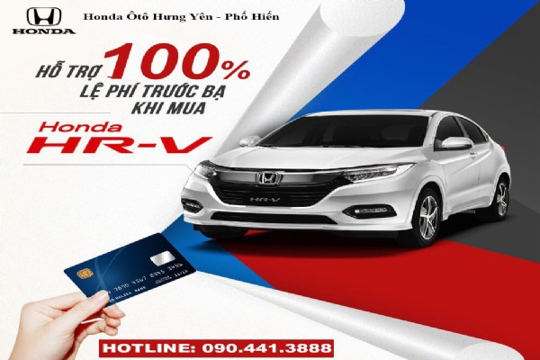 Honda HR-V - Ưu đãi hỗ trợ 100% lệ phí trước bạ duy nhất T1/2021