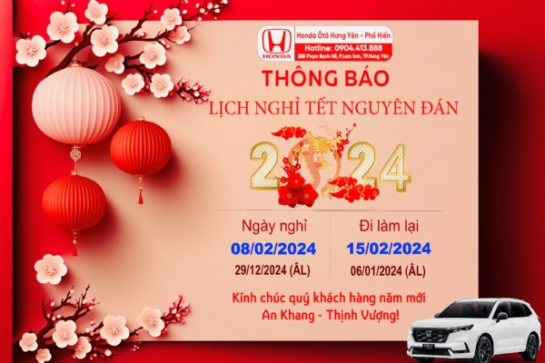 Honda Ôtô Hưng Yên - Phố Hiến trân trọng gửi đến Quý khách hàng lịch làm việc và nghỉ Tết Nguyên đán 2024 như sau: